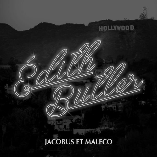 Jacobus & Maleco - Édith Butler