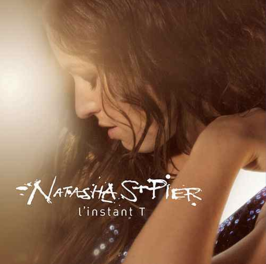 Natasha St-Pier - L'instant T