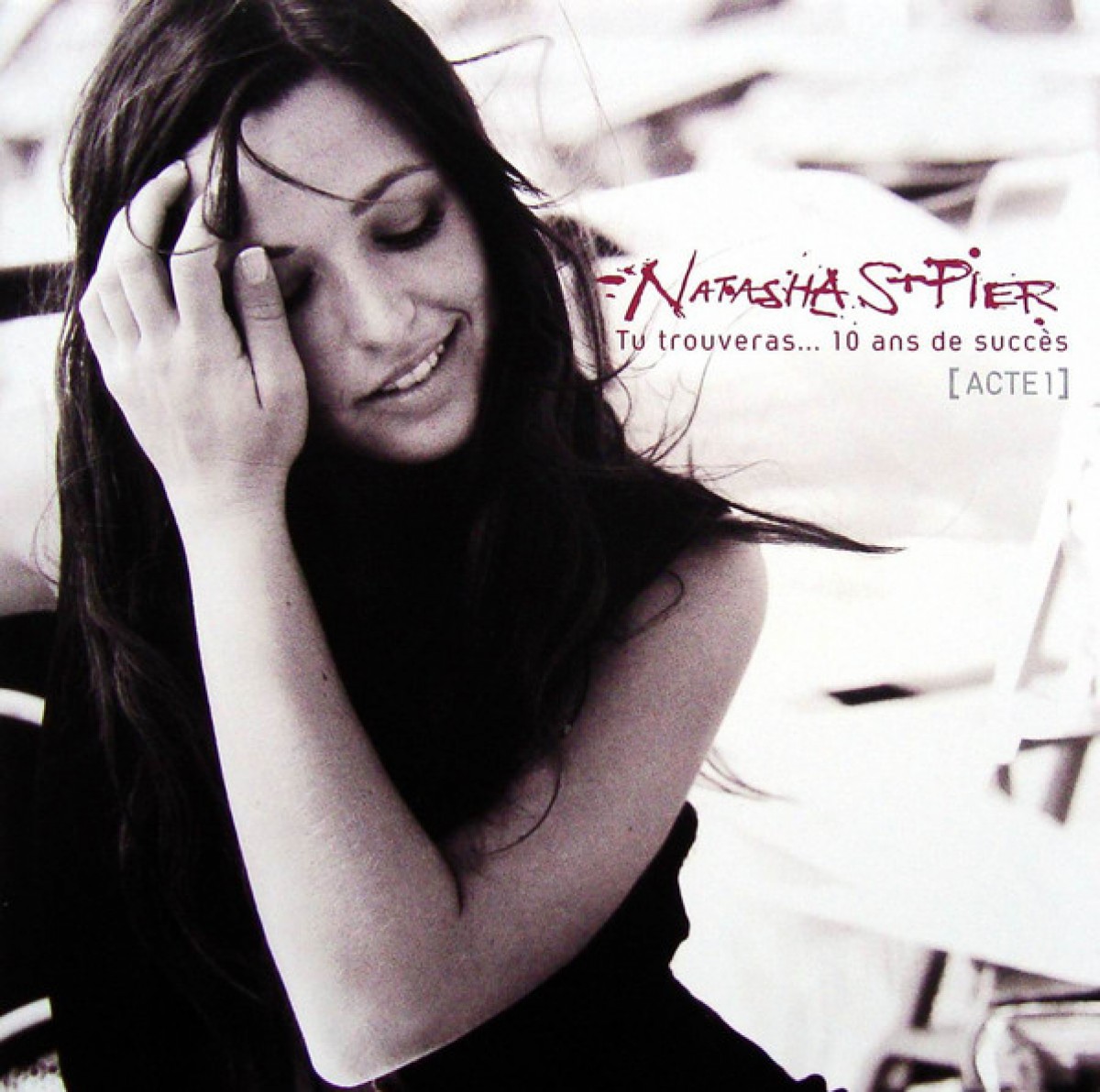 Natasha St-Pier - Tu trouveras... 10 ans de succès (acte 1)